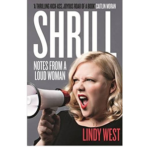 Shrill: Notes from a Loud Woman – By Lindy West - Body Positive Book