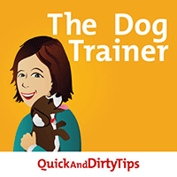 Dog Podcast - The Dog Trainer’s Quick and Dirty Tricks