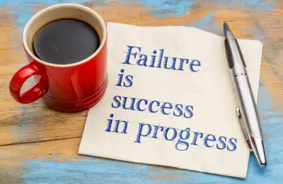 Quote that says "Failure is success in progress"
