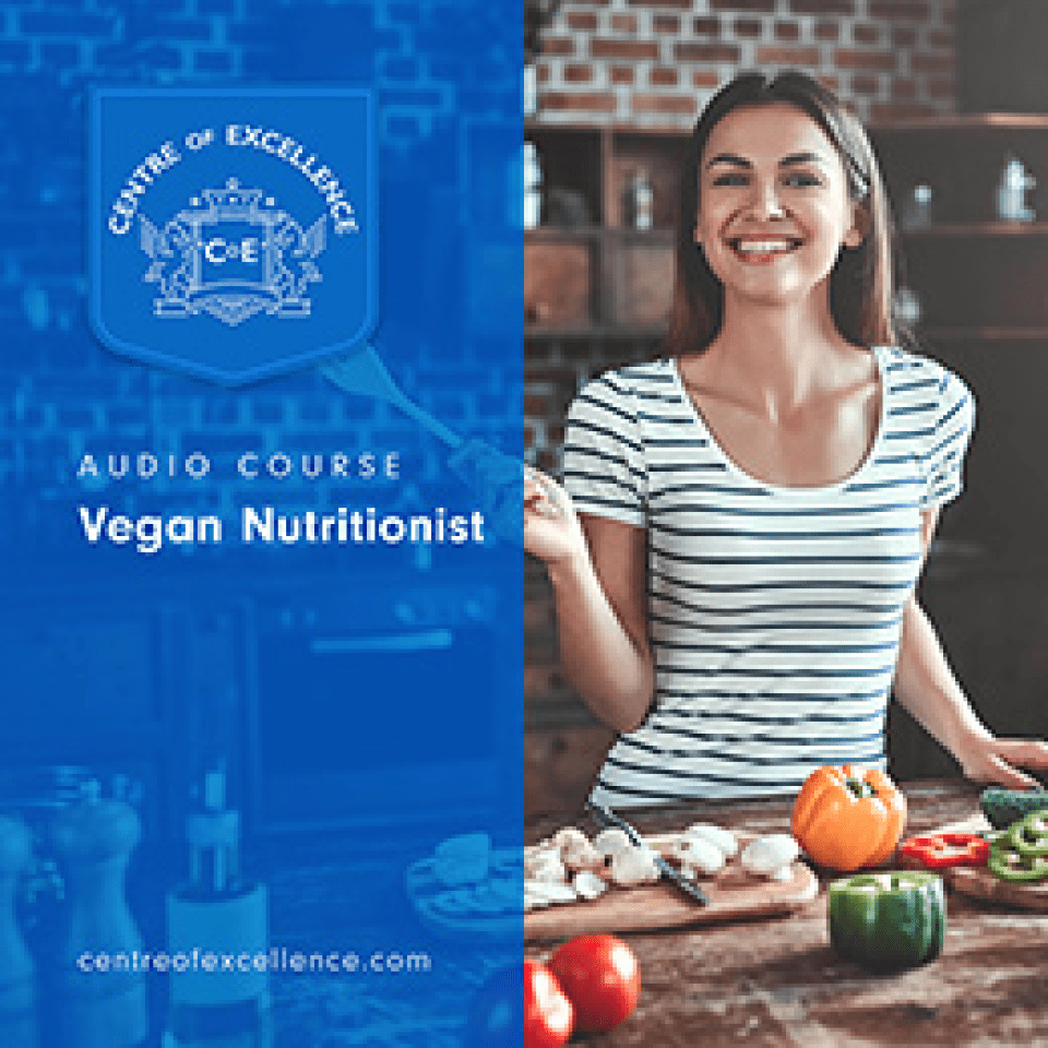 Vegan Nutritionist Audio Course Centre Of Excellence