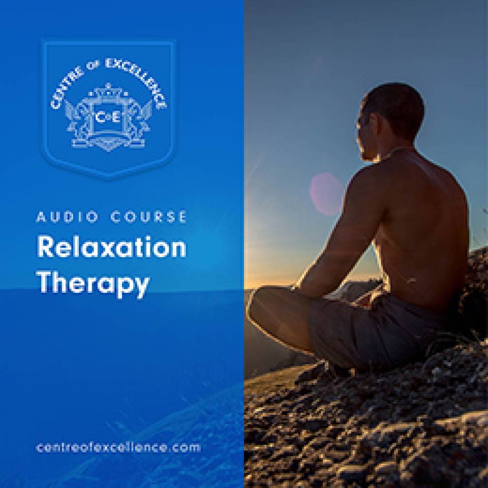 Relaxation Therapy Audio Course Centre of Excellence