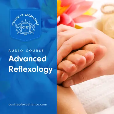 Advanced Reflexology Audio Course