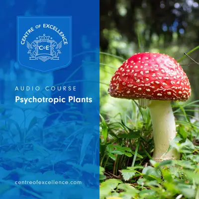 Psychotropic Plants Audio Course