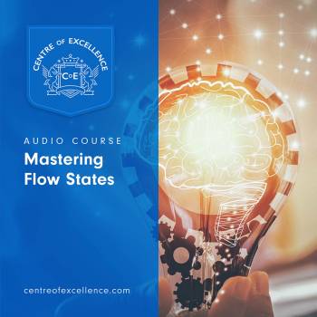 Mastering Flow States Audio Course