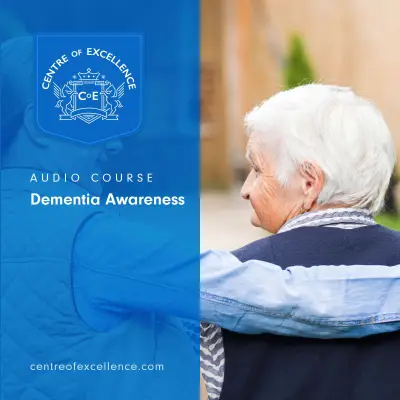 Dementia Awareness Audio Course