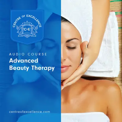 Advanced Beauty Therapy Audio Course