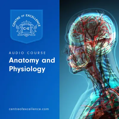 Anatomy and Physiology Audio Course