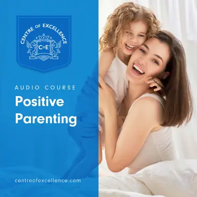 Positive Parenting Audio Course