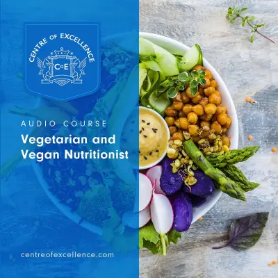 Vegetarian and Vegan Nutritionist Audio Course