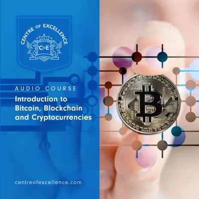 Introduction to Bitcoin, Blockchain and Cryptocurrencies Audio Course