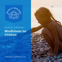 Mindfulness for Children Audio Course