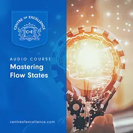 Mastering Flow States Audio Course