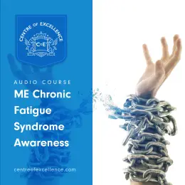 ME/Chronic Fatigue Syndrome Awareness Audio Course