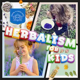 Herbalism for Kids Course