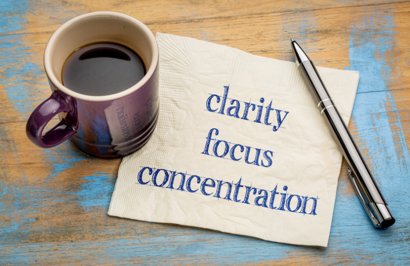 Image of a quote that says 'clarity, focus, concentration'